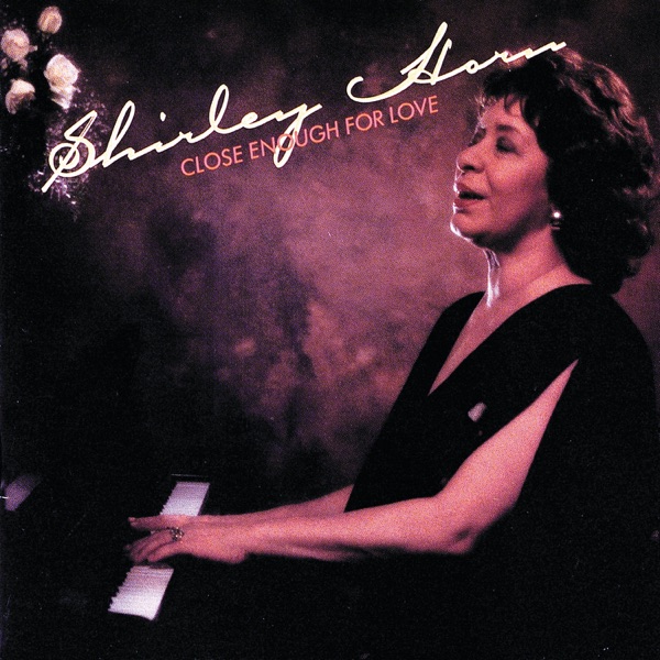 Shirley Horn - Close Enough for Love - ranking option ranked #11
